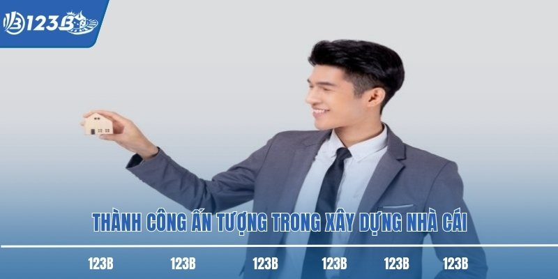 Thành công ấn tượng trong xây dựng nhà cái Thành công ấn tượng trong xây dựng nhà cái