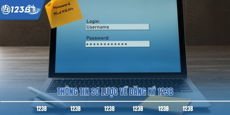 Thông tin sơ lược về đăng ký 123B Thông tin sơ lược về đăng ký 123B