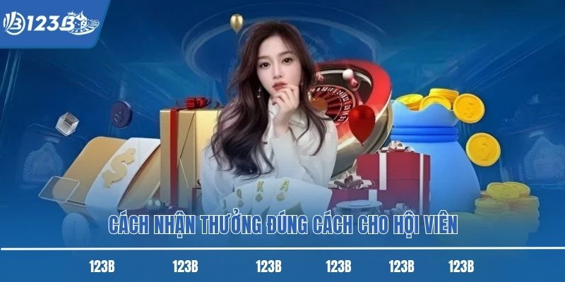 Cách nhận thưởng đúng cách cho hội viên Cách nhận thưởng đúng cách cho hội viên