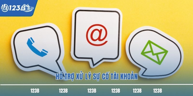 Hỗ trợ xử lý sự cố tài khoản