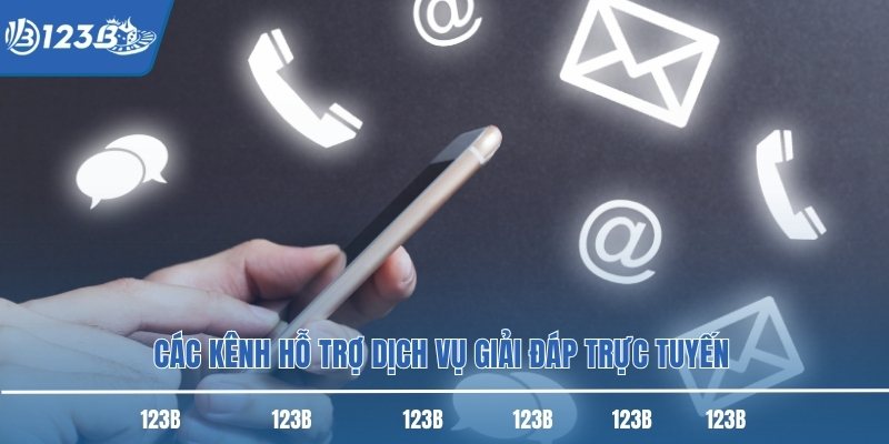 Các kênh hỗ trợ dịch vụ giải đáp trực tuyến 