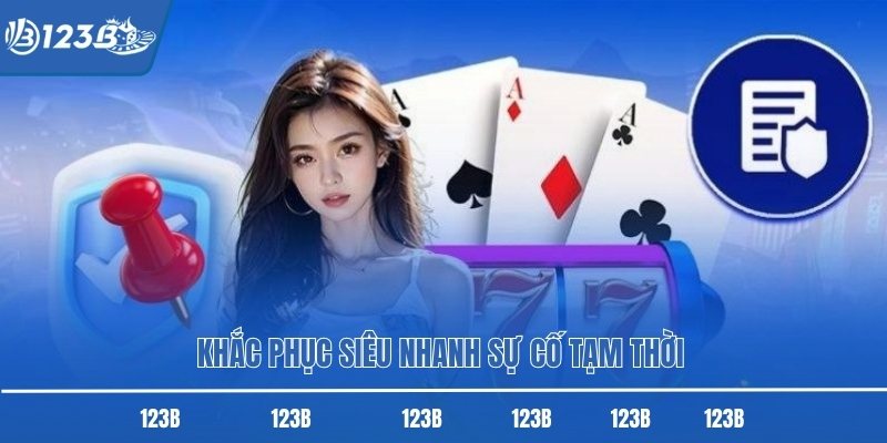 Khắc phục siêu nhanh sự cố tạm thời Khắc phục siêu nhanh sự cố tạm thời