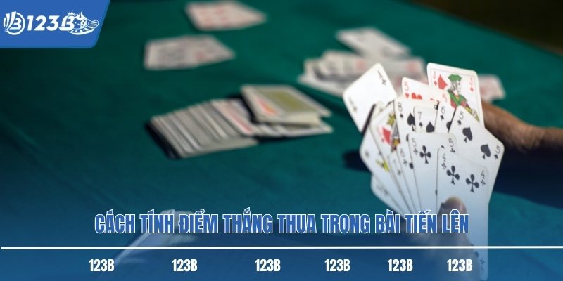 Cách tính điểm thắng thua trong bài tiến lên Cách tính điểm thắng thua trong bài tiến lên