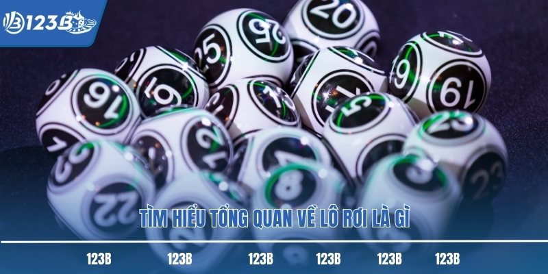 Tìm hiểu tổng quan về lô rơi là gì